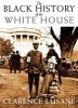 The Black History of the White House (Paperback) - Clarence Lusane Photo