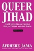 Queer Jihad - Lgbt Muslims on Coming Out, Activism, and the Faith (Paperback) - Afdhere Jama Photo