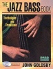  - The Jazz Bass Book (Paperback) - John Goldsby Photo