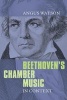 Beethoven's Chamber Music in Context (Paperback) - Angus Watson Photo