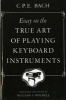 Essay on the True Art of Playing Keyboard Instruments (Paperback, Annotated Ed) - Carl Philipp Emanuel Bach Photo