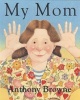 My Mom (Paperback) - Anthony Browne Photo