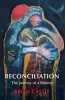 Reconciliation - The journey of a lifetime (Paperback) - Brian Castle Photo