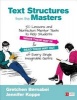 Text Structures from the Masters, Grades 6-10 - 50 Lessons and Nonfiction Mentor Texts to Help Students Write Their Way in and Read Their Way Out of Every Single Imaginable Genre (Paperback) - Gretchen S Bernabei Photo