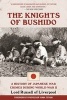 The Knights of Bushido - A History of Japanese War Crimes During World War II (Paperback) - Edward Frederick Langley Russell Photo