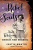 Rebel Souls - Walt Whitman and America's First Bohemians (Hardcover) - Justin Martin Photo