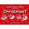 When, When, When Will it be Christmas? (Hardcover) - Cathy MacLennan Photo