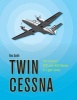 Twin Cessna - The Cessna 300 and 400 Series of Light Twins (Hardcover) - Ron Smith Photo