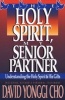 The Holy Spirit My Senior Partner - understanding The Holy Spirit And His Gifts (Paperback) - Paul Y Cho Photo