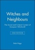 Witches and Neighbours - The Social and Cultural Context of European Witchcraft (Paperback, 2nd Revised edition) - Robin Briggs Photo