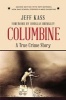 Columbine - A True Crime Story (Paperback, 2nd) - Jeff Kass Photo