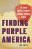 Finding Purple America - The South and the Future of American Cultural Studies (Paperback) - Jon Smith Photo