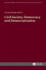 Civil Society, Democracy and Democratization (Hardcover, New edition) - Dorota Pietrzyk Reeves Photo