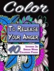 Color to Release Your Anger - Black Edition - The Adult Coloring Book with Intense 3D Swear Word Coloring Book Pages (Adult Coloring Books, Coloring Books for Adults, Swear Word Coloring Books) (Paperback) - Cynthia Van Edwards Photo