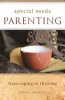 Special Needs Parenting - From Coping to Thriving (Paperback) - Lorna Bradley Photo