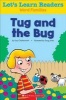 Let's Learn Readers: Tug and the Bug (Paperback) - Scholastic Teaching Resources Photo