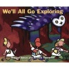 We'll All Go Exploring (Hardcover) - Maggee Spicer Photo