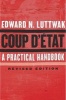 Coup D'etat - A Practical Handbook, Revised Edition (Paperback, Revised edition) - Edward N Luttwak Photo