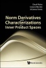 Norm Derivatives and Characterizations of Inner Product Spaces (Hardcover) - Claudi Alsina Photo