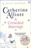 A Crowded Marriage (Paperback) - Catherine Alliott Photo