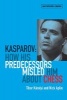 Kasparov: How His Predecessors Misled Him About Chess (Paperback) - Tibor Karolyi Photo