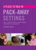 A Place to Talk in Pack-away Settings (Paperback) - Elizabeth Jarman Photo