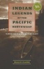 Indian Legends of the Pacific Northwest (Paperback, Anniversary) - Ella E Clark Photo