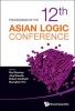 Proceedings of the 12th Asian Logic Conference (Hardcover) - Byunghan Kim Photo