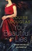 Your Beautiful Lies (Paperback) - Louise Douglas Photo