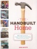 The Handbuilt Home - 34 Simply Stylish & Budget-friendly Projects for Every Room (Paperback, New) - Ana White Photo