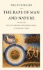 The Rape of Man and Nature - An Enquiry into the Origins and Consequences of Modern Science (Paperback, 3rd Revised edition) - Philip Sherrard Photo