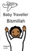 Baby Traveller Bismillah (Paperback) - Elizabeth Lymer Photo