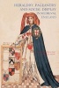 Heraldry, Pageantry and Social Display in Medieval England (Paperback, New edition) - Peter Coss Photo