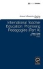 International Teacher Education, Part A - Promising Pedagogies (Hardcover) - Lily Orland Barak Photo