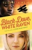 Black Dove, White Raven (Paperback) - Elizabeth Wein Photo