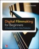 Digital Filmmaking for Beginners - A Practical Guide to Video Production (Paperback, New) - Michael K Hughes Photo