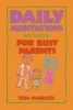 Daily Meditations for Busy Parents (Paperback) - Tom McGrath Photo