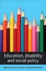 Education, Disability and Social Policy (Paperback, New) - Steve Haines Photo