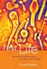 First Life - Discovering the Connections Between Stars, Cells, and How Life Began (Hardcover) - David Deamer Photo