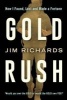 Gold Rush - How I Found, Lost and Made a Fortune (Paperback) - Jim Richards Photo