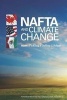 NAFTA and Climate Change (Paperback, New) - Jeffrey J Schott Photo