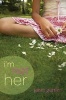 I'm Not Her (Paperback) - Janet Gurtler Photo