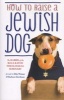 How to Raise a Jewish Dog (Paperback) - Rabbis Of Boca Raton Theological Seminary Photo