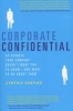 Corporate Confidential - 50 Secrets Your Company Doesn't Want You To Know -- And What To Do About Them (Paperback) - Cynthia Shapiro Photo