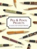 Pen & Pencil Projects - A Guide for Woodturners (Paperback) - Walter Hall Photo