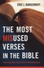 The Most Misused Verses in the Bible - Surprising Ways God's Word is Misunderstood (Paperback) - Eric J Bargerhuff Photo