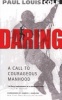 Daring - A Call to Courageous Manhood (Paperback) - Paul Louis Cole Photo