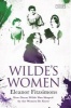 Wilde's Women - How Oscar Wilde Was Shaped by the Women He Knew (Hardcover) - Eleanor Fitzsimons Photo