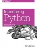 Introducing Python - Modern Computing in Simple Packages (Paperback) - Bill Lubanovic Photo