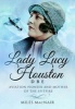 Lady Lucy Houston DBE - Aviation Pioneer and Mother of the Spitfire (Hardcover) - Miles Macnair Photo